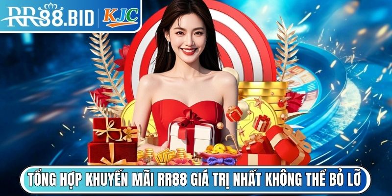 Tổng hợp khuyến mãi RR88 giá trị nhất không thể bỏ lỡ